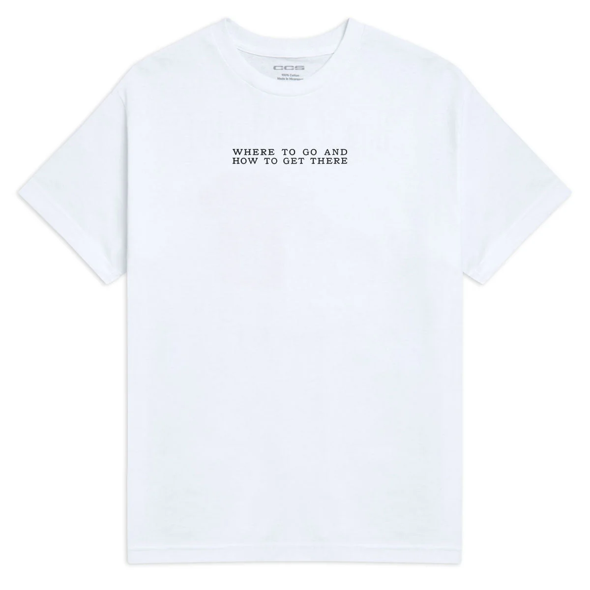 CCS x Zanereti Where To Go T-Shirt - White