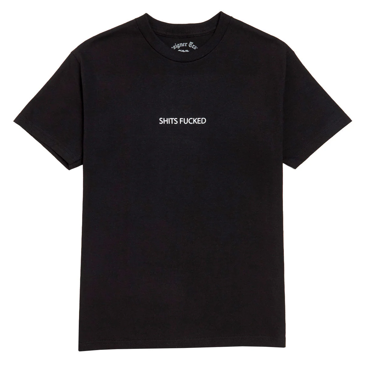 Designer Trash Shits Fucked T-Shirt - Black